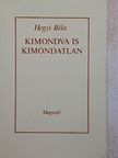 Hegyi Béla - Kimondva is kimondatlan [antikvár]