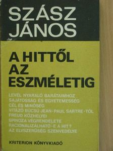 Szász János - A hittől az eszméletig [antikvár]