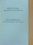 Pál Apostol - Szent János írása szerint való evangyéliom/Pál apostolnak a rómabeliekhez írt levele [antikvár]