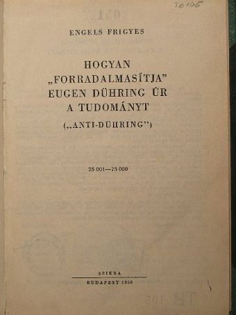 Engels Frigyes - Hogyan "forradalmasítja" Eugen Dühring úr a tudományt [antikvár]