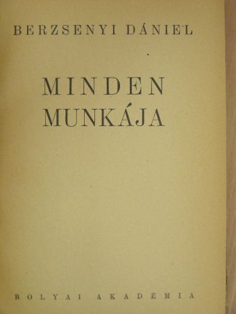 Berzsenyi Dániel - Berzsenyi Dániel minden munkája [antikvár]