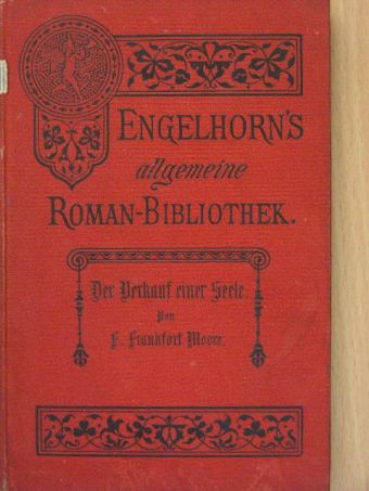 F. Frankfort Moore - Der Verkauf einer Seele (gótbetűs)  [antikvár]
