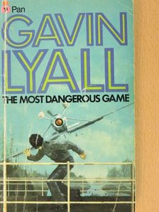 Gavin Lyall - The most dangerous game [antikvár]