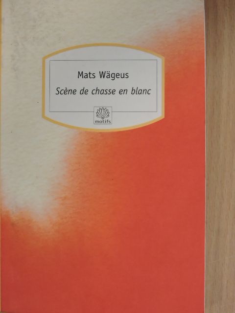 Mats Wägeus - Scéne de chasse en blanc [antikvár]