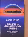 Alfred Zänker - Jenseits der Jahrtausend Wende [antikvár]