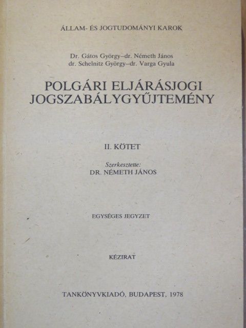 Dr. Gátos György - Polgári eljárásjogi jogszabálygyűjtemény II. (töredék) [antikvár]