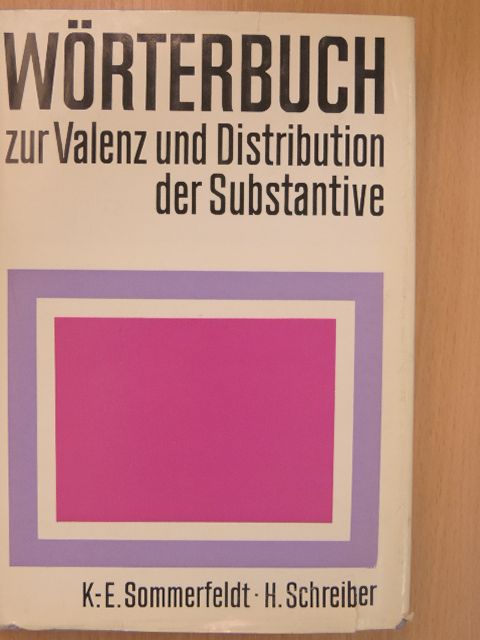 Herbert Schreiber - Wörterbuch zur Valenz und Distribution der Substantive [antikvár]
