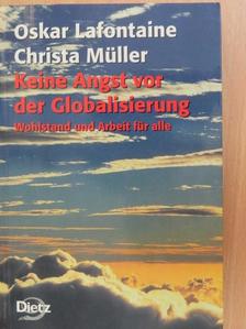 Christa Müller - Keine Angst vor der Globalisierung [antikvár]