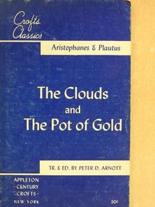 Aristophanes - The Clouds and The Pot of Gold [antikvár]