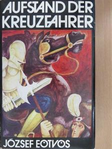 Eötvös József - Aufstand der Kreuzfahrer [antikvár]