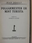 Jean Drault - Polgármester ur mint turista [antikvár]