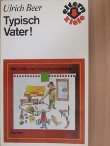 Ulrich Beer - Typisch Vater! [antikvár]