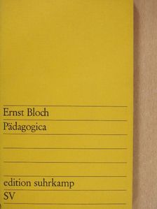 Ernst Bloch - Pädagogica [antikvár]