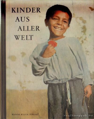 Reich, Hanns - Kinder aus Aller Welt [antikvár]