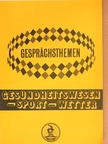 Gesundheitswesen - sport - wetter [antikvár]