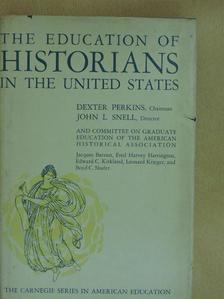 Dexter Perkins - The education of historians in the United States [antikvár]