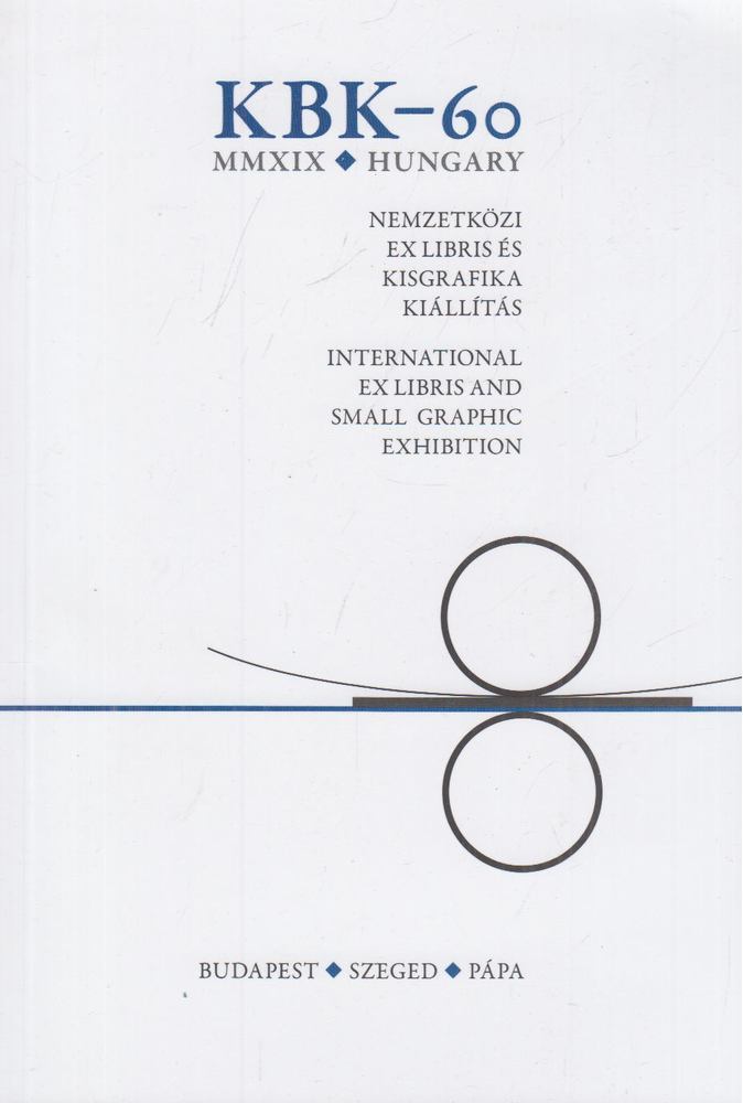 Antalné Tari Zsuzsanna (szerk.) - KBK 60 – Nemzetközi ex libris- és kisgrafika kiállítás [antikvár]