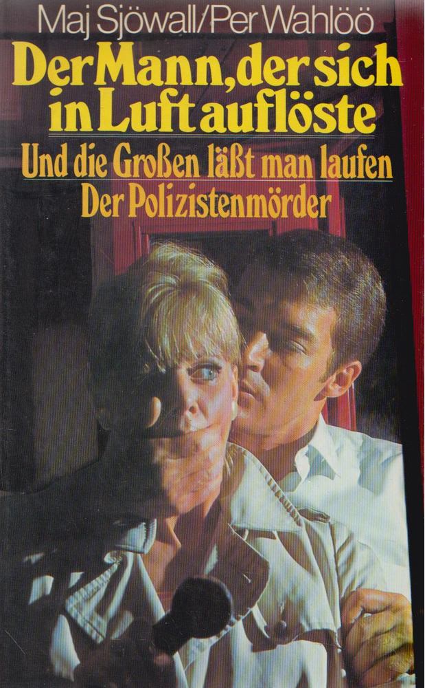 Maj Sjöwall, Per Wahlöö - Der Mann, der sich in Luft auflöste/Und die Großen läßt man laufen/Der Polizistenmörder [antikvár]