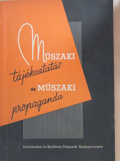Műszaki tájékoztatás és műszaki propaganda [antikvár]