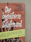 Dries van Coillie - Der begeisterte Selbstmord [antikvár]