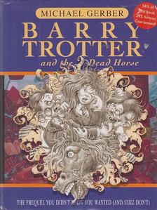 Barry Trotter and the Dead Horse [antikvár]