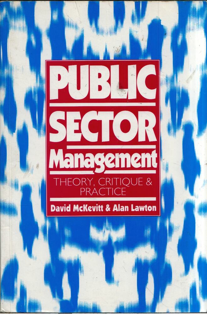David McKevitt, Alan Lawton - Public Sector Management: Theory, Critique and Practice [antikvár]