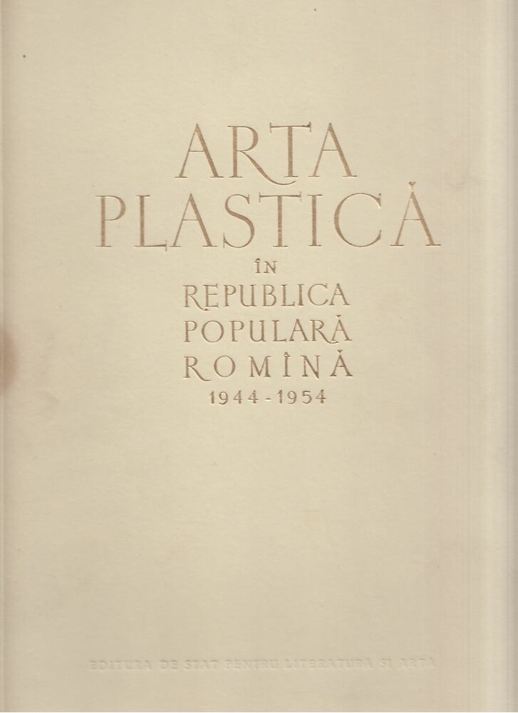 Arta plastica in Republica Populara Romina 1944-1954 [antikvár]