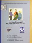 Tudom mit akarok!/Azt vásárolok amit akarok! [antikvár]