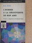 C. G. Jung - L'Homme á la Découverte de Son Ame [antikvár]