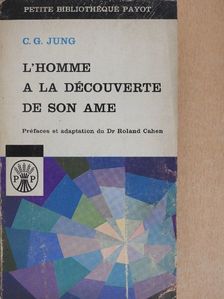 C. G. Jung - L'Homme á la Découverte de Son Ame [antikvár]
