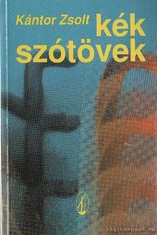 Kántor Zsolt - Kék szótövek [antikvár]