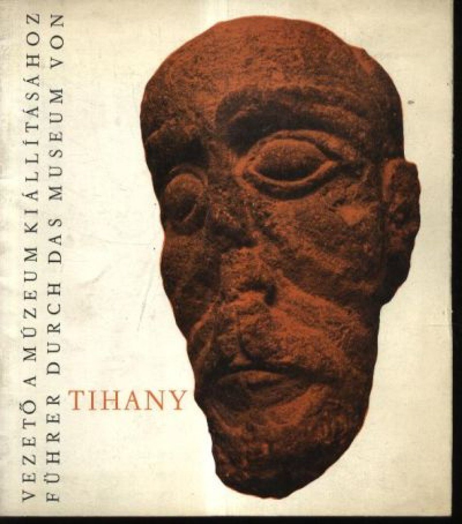 Vezető a Tihanyi múzeum kiállításához [antikvár]
