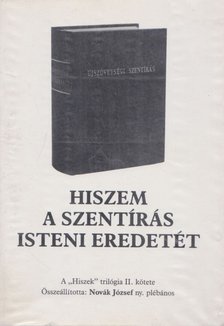 Novák József - Hiszem a Szentírás isteni eredetét [antikvár]