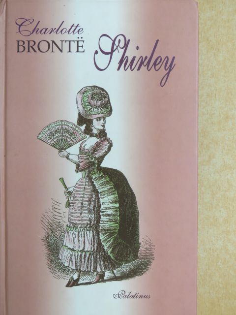 Charlotte Brontë - Shirley [antikvár]