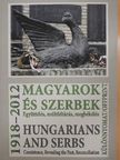 Magyarok és szerbek, 1918-2012 [antikvár]