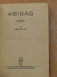 Réz Bálint - Abiság [antikvár]