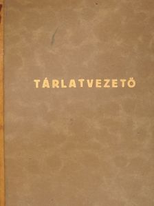 Dr. Pipics Zoltán - Tárlatvezető [antikvár]