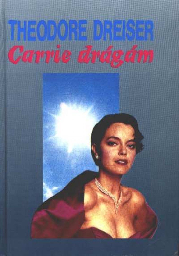 DREISER, THEODORE - Carrie drágám [antikvár]