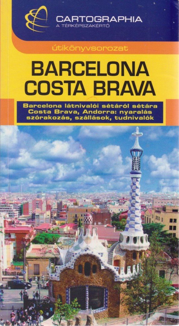 Török Orsolya, Kádár Éva - Barcelona, Costa Brava [antikvár]