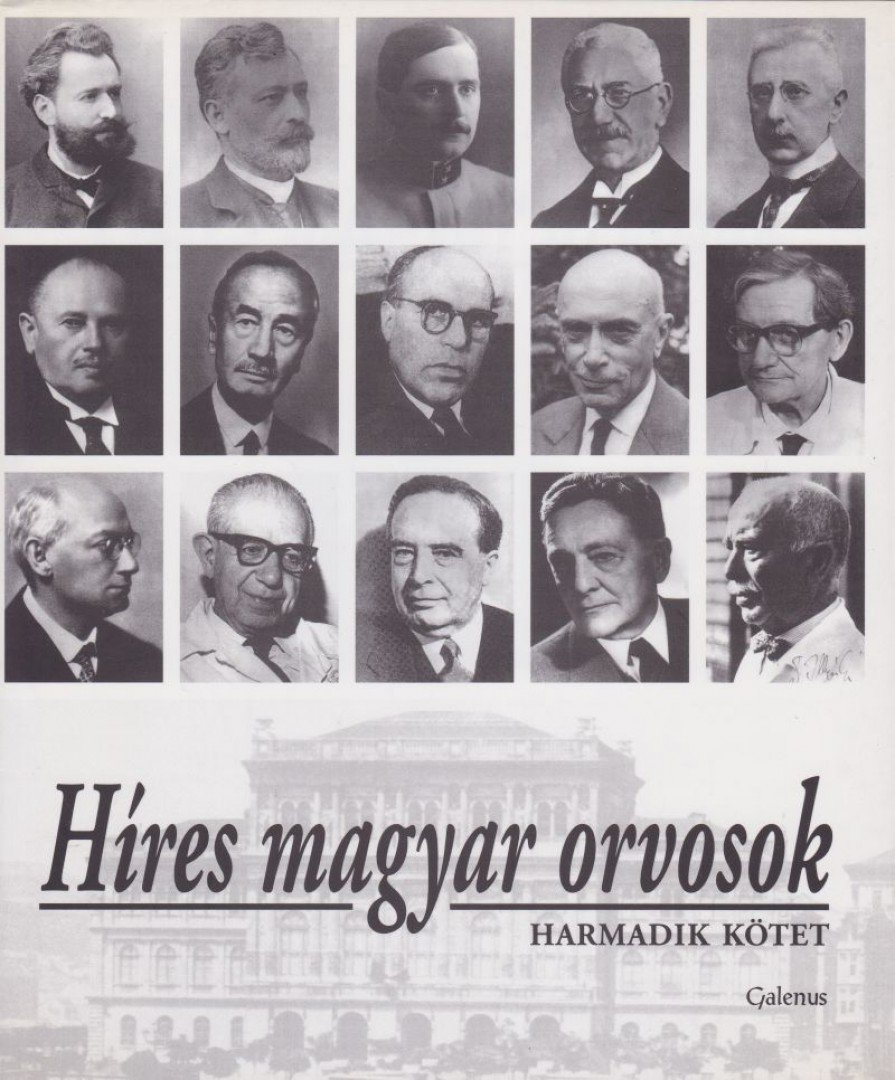 Dr. Kapronczay Károly (szerk.), Prof. dr. Vizi E. Szilveszter (szerk.) - Híres magyar orvosok 3. [antikvár]