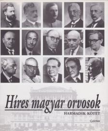 Dr. Kapronczay Károly (szerk.), Prof. dr. Vizi E. Szilveszter (szerk.) - Híres magyar orvosok 3. [antikvár]