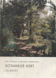 Dr. Borhidi Attila - Botanikus kert [antikvár]