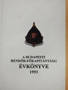 A Budapesti Rendőr-főkapitányság évkönyve 1993. [antikvár]