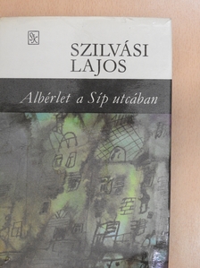 Szilvási Lajos - Albérlet a Síp utcában (dedikált példány) [antikvár]
