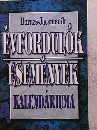 Évfordulók, események kalendáriuma [antikvár]