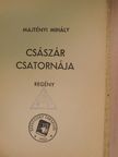 Majtényi Mihály - Császár csatornája [antikvár]