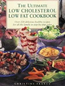 Christine France - The Ultimate Low Cholesterol Low Fat Cookbook [antikvár]