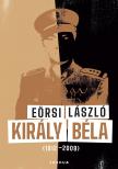EÖRSI LÁSZLÓ - Király Béla (1912-2009)