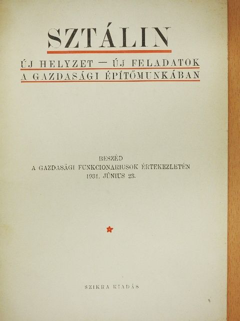 Sztálin - Új helyzet - új feladatok a gazdasági építőmunkában [antikvár]