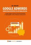 Gál Kristóf - GOOGLE ADWORDS - hirdetések készítése és optimalizálása [antikvár]